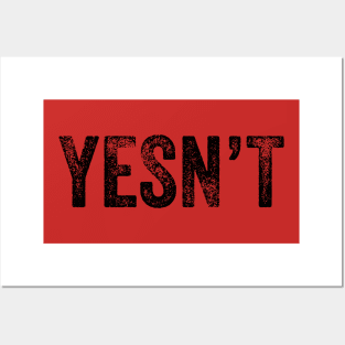 YESN'T Posters and Art